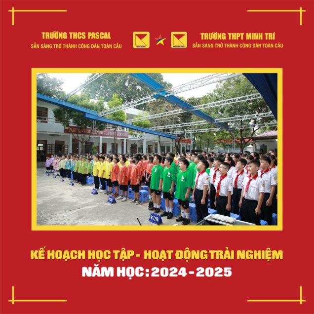 KẾ HOẠCH HỌC TẬP – HOẠT ĐỘNG TRẢI NGHIỆM NĂM HỌC 2024 – 2025